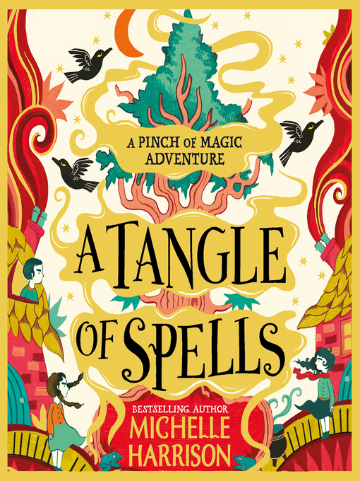 Title details for A Tangle of Spells by Michelle Harrison - Wait list